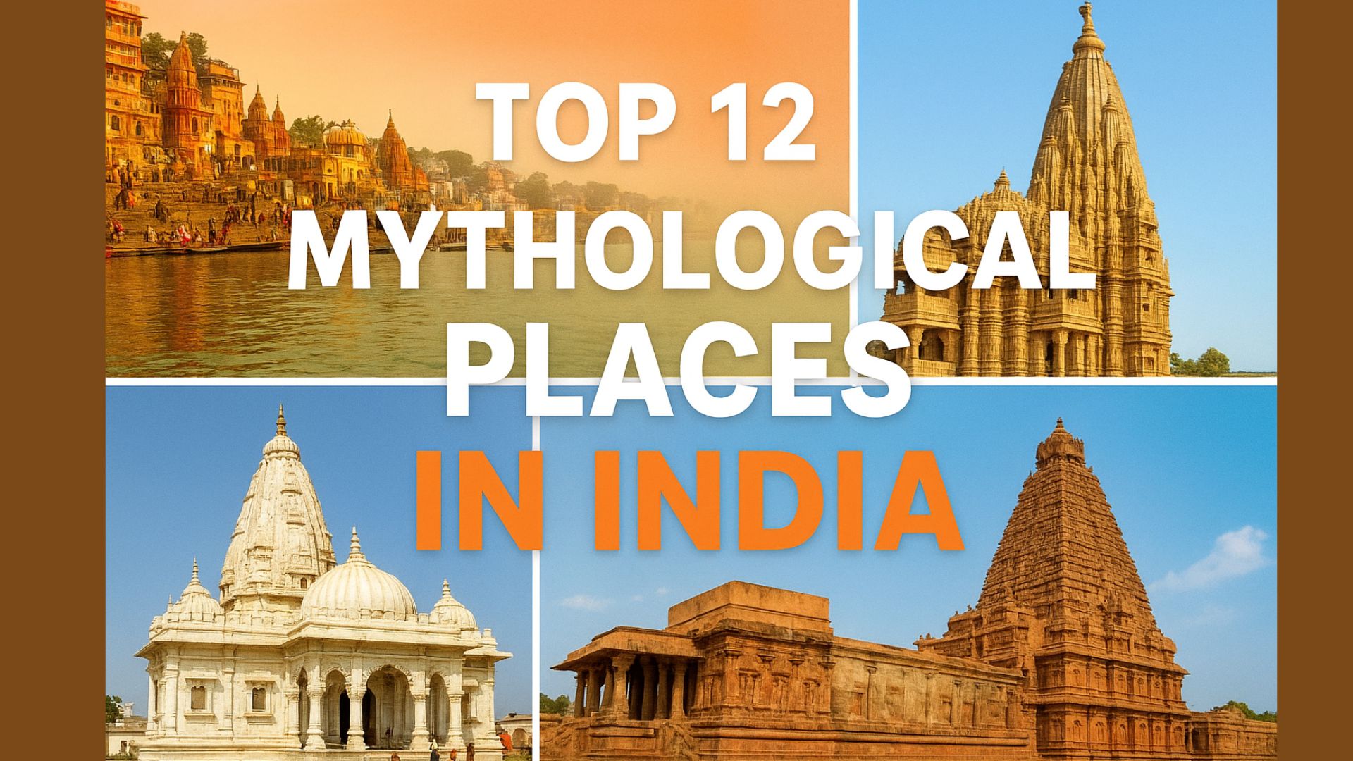 Top 12 Mythological Places in India