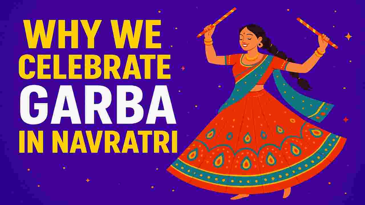 Why We Celebrate Garba in Navratri