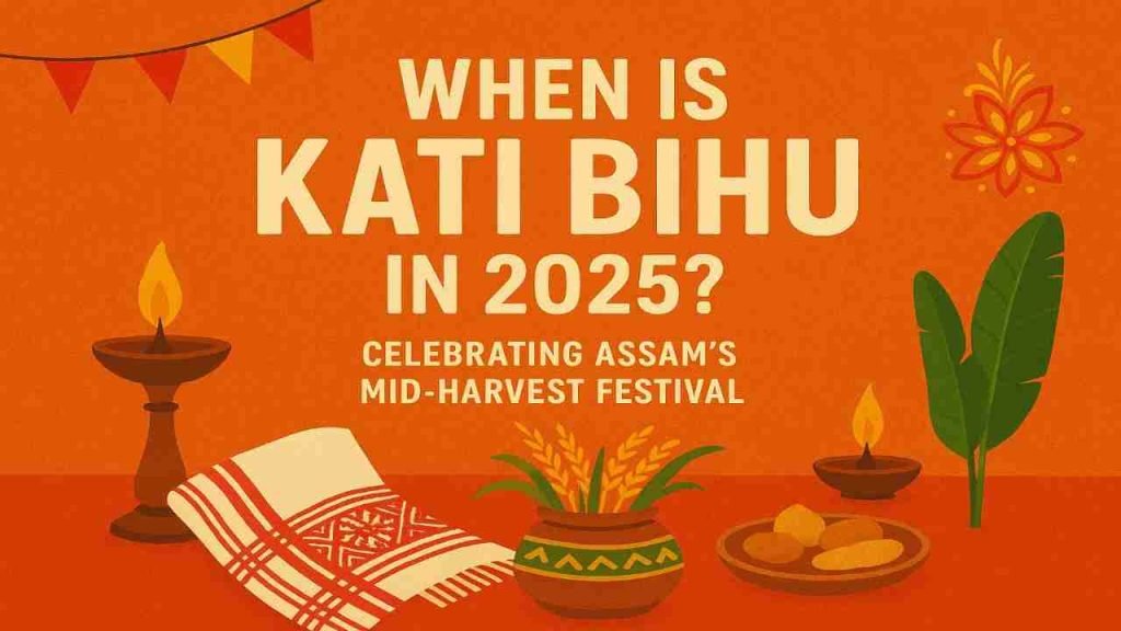 When Is Kati Bihu in 2025